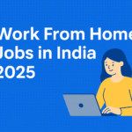 Work From Home Jobs in India 2025