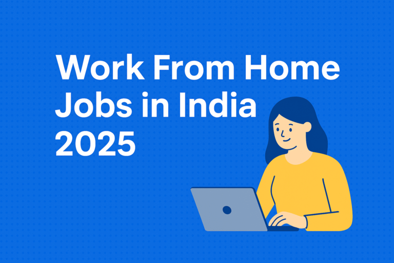 Work From Home Jobs in India 2025